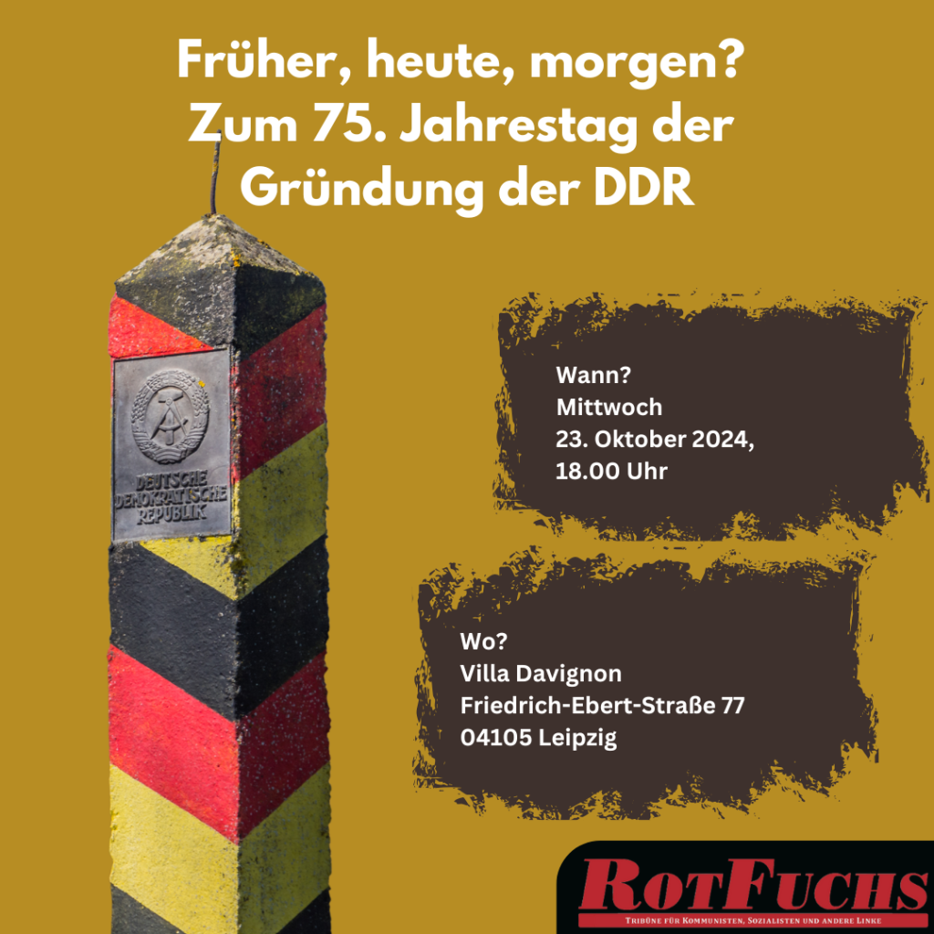 LEIPZIG: Früher, heute, morgen? Zum 75. Jahrestag der Gründung der DDR