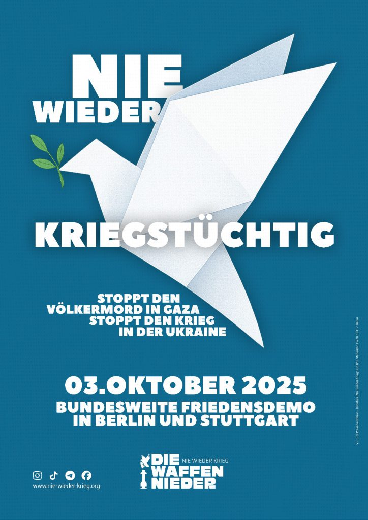 BERLIN: Bundesweite Demonstration „Nie wieder Krieg – die Waffen nieder!“ am 3. Oktober 2025