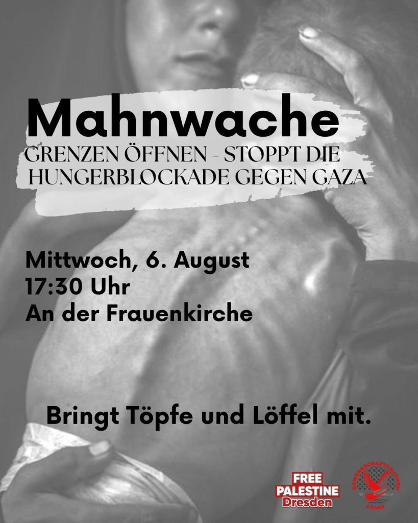 DRESDEN: Mahnwache \"Grenzen öffnen - Stoppt die Hungerblockade gegen Gaza\"