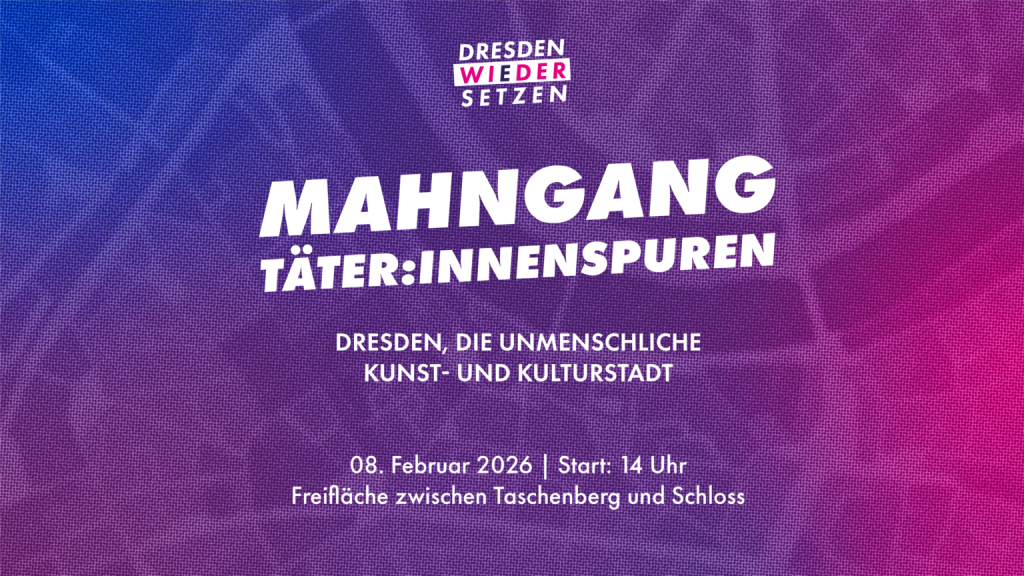 DRESDEN: \"Mahngang Täter*innenspuren\"