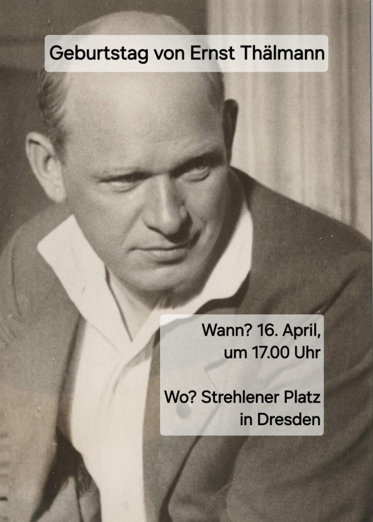 DRESDEN: Kundgebung zum Geburtstag von Ernst Thälmann