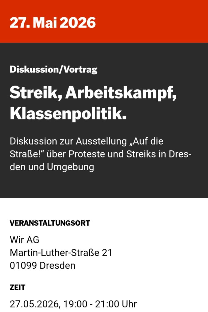 DRESDEN: Diskussion/Vortrag zum Thema \"Streik, Arbeitskampf, Klassenpolitik.\"