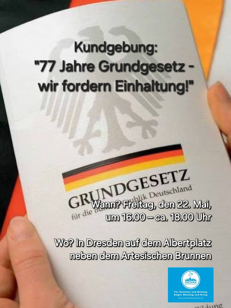 DRESDEN: Kundgebung \"77 Jahre Grundgesetz - wir fordern Einhaltung!\"
