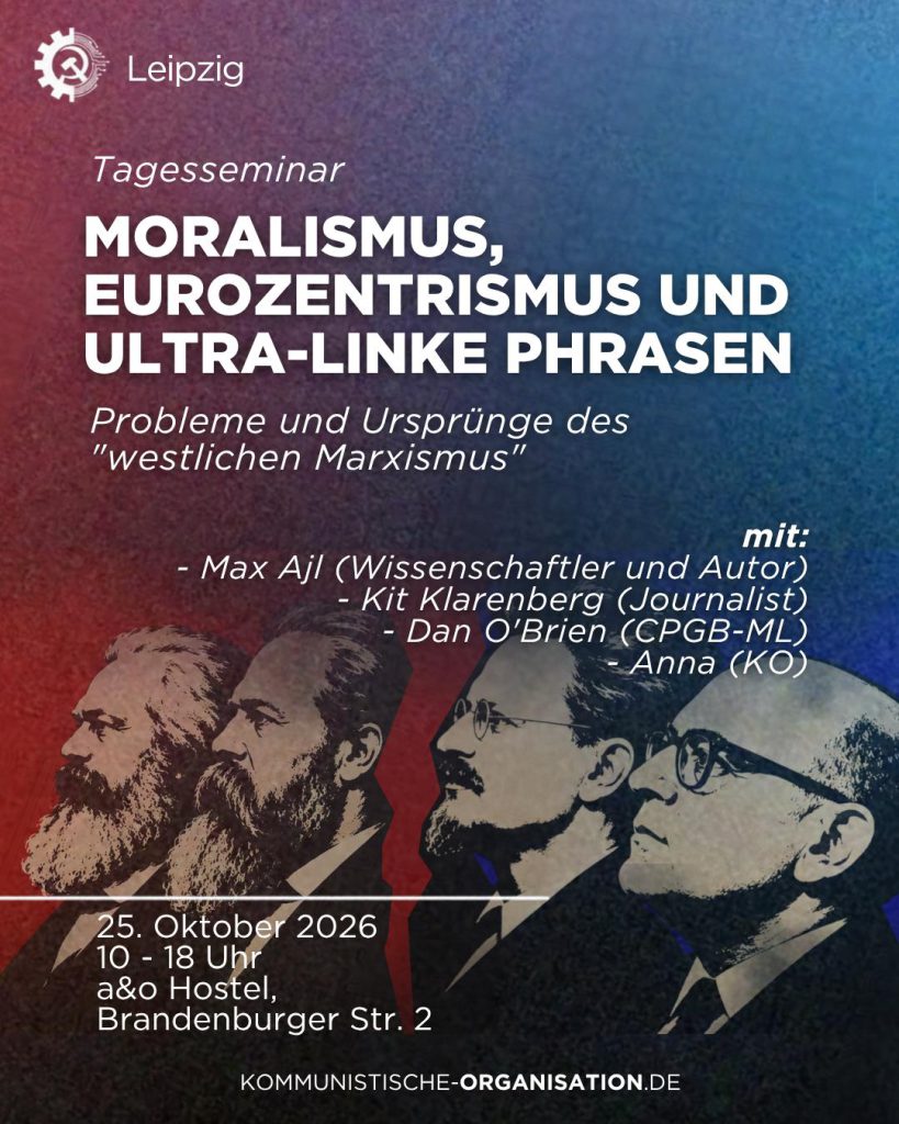 LEIPZIG: Tagesseminar \"Moralismus, Eurozentrismus und ultralinke Phrasen\"